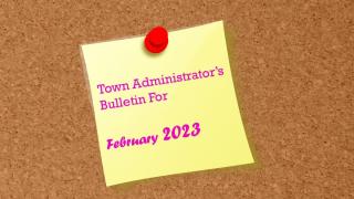 Town Administrator's Bulletin February 2023
