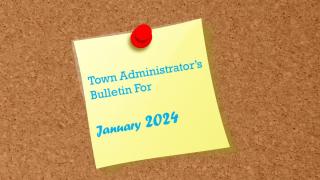 Town Administrator's Bulletin January 2024