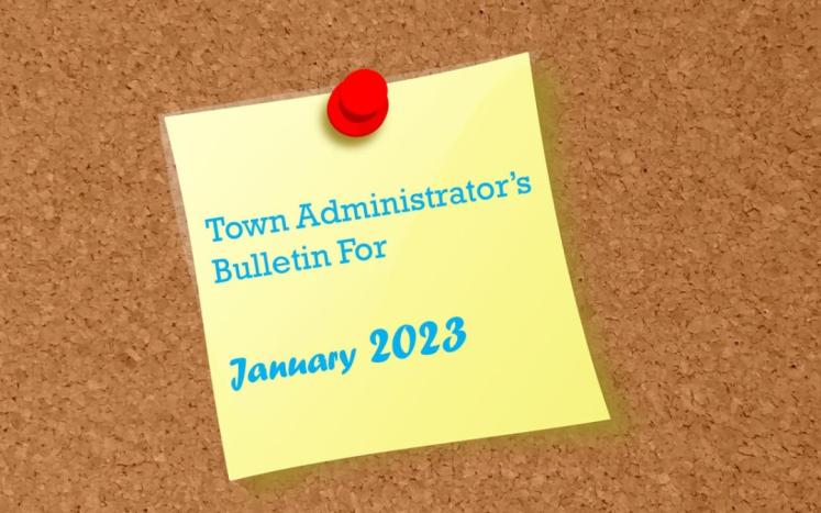 Town Administrator's Bulletin - January 2023