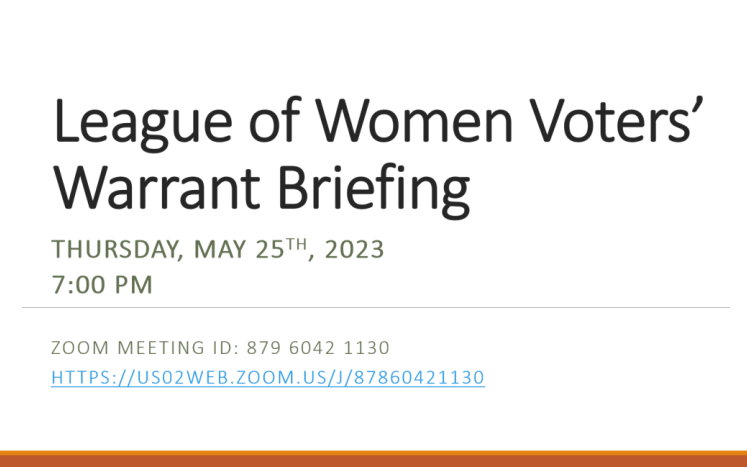 League of Women Voter's Warrant Briefing